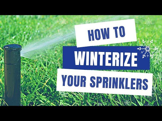 How to Winterize Your Sprinkler System | A DIY Guide
