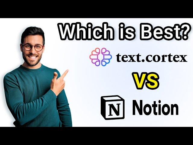 TextCortex vs Notion - What's the best all in one AI writing tool?