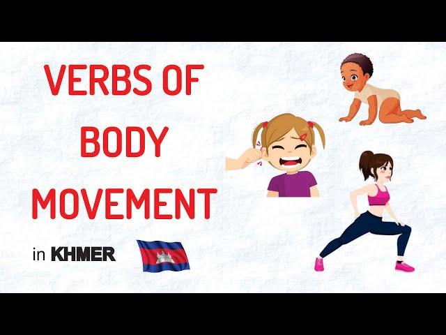 Verbs of Body Movement in Khmer You Should Know.