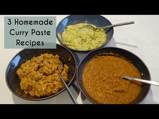 3 HOMEMADE CURRY PASTE RECIPES | EASY CURRY PASTE RECIPES | Kerry Whelpdale