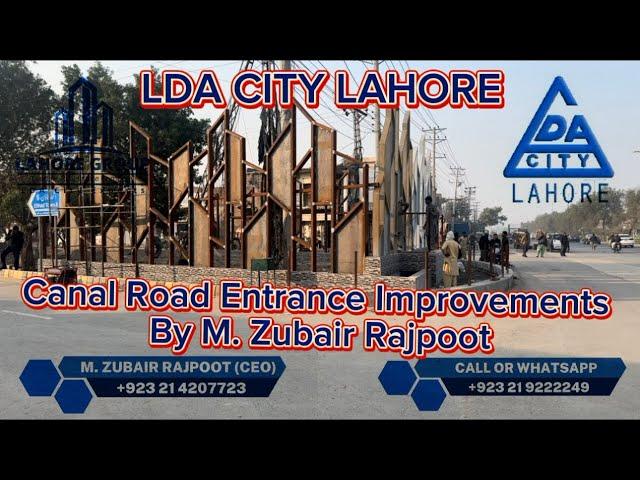 LDA CITY LAHORE ENTRANCE IMPROVEMENTS ON CANAL FEROZPUR ROAD UPDATE BY M. ZUBAIR RAJPOOT 03214207723