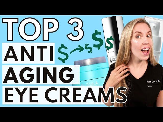 My Top 3 Anti-Aging Eye Creams with Budget Swaps! | The Budget Dermatologist