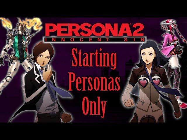 Can You Beat Persona 2: Innocent Sin With Only Starting Personas?