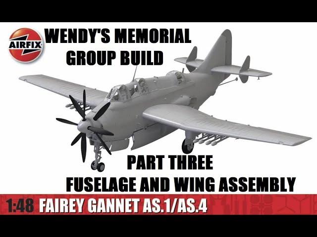 Wendy's Memorial Group Build Part Three. Airfix 1/48 Gannet.