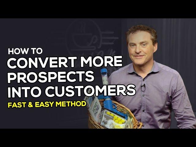 How to Convert More Prospects into Customers (Fast and Easy Method)