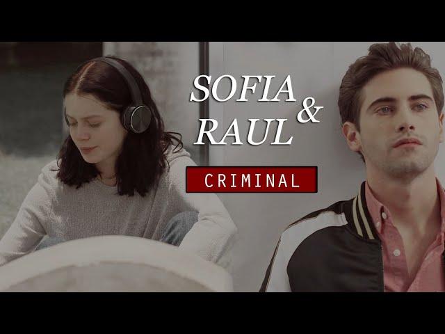 Criminal ||  Sofia & Raul (Control Z)