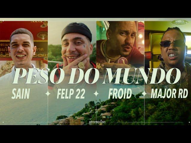 PESO DO MUNDO - Sain, Felp 22, Froid & Major RD