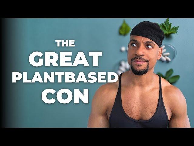 The Great Plant Based Con | Is There Any Benefit From A Vegan Diet