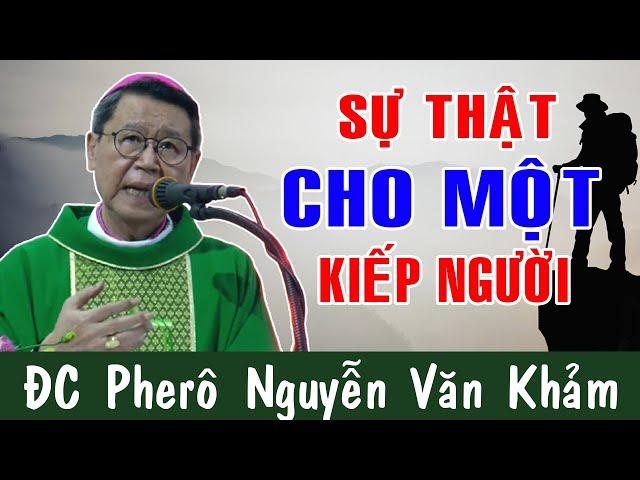 SỰ THẬT CHO MỘT KIẾP NGƯỜI - Bài Giảng Sâu Sắc Của ĐC Phêrô Nguyễn Văn Khảm |Công Giáo Yêu Thương