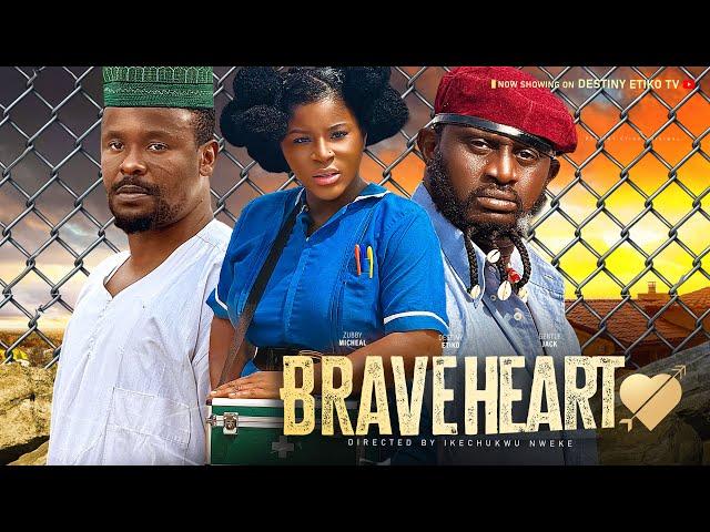 BRAVEHEART - DESTINY ETIKO, ZUBBY MICHAEL, GENTLE JACK 2024 FULL NIGERIAN MOVIE