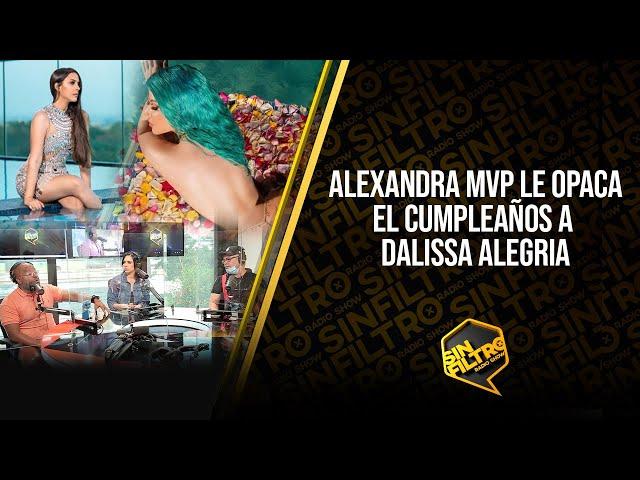 ALEXANDRA MVP LE OPACA EL CUMPLEAÑOS A DALISSA ALEGRIA!!!