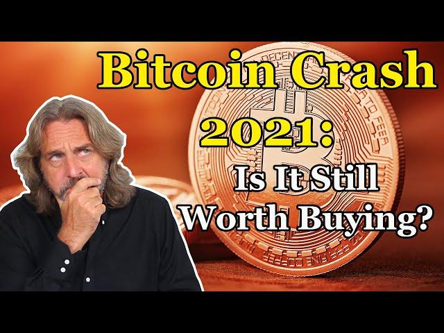 Real Trader Reacts To Bitcoin Crash 2021: Is Bitcoin Still Worth Buying or Investing In?