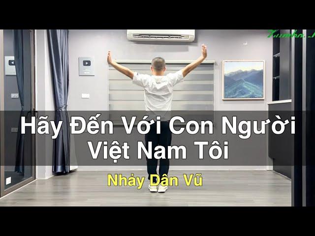 ĐẾN VỚI CON NGƯỜI VIỆT NAM TÔI - KVTT | NHẢY CÙNG HƯỚNG | LEO (BÀI HƯỚNG DẪN BẤM▶️)