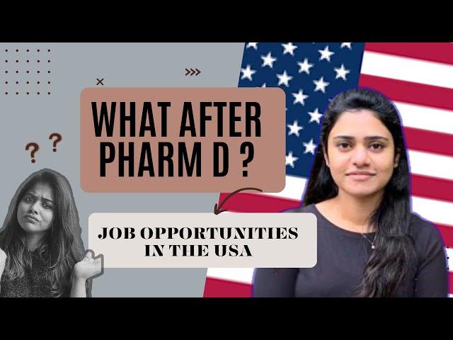 What after PharmD ? Job Opportunities in the USA's Big Pharma| Getting registered in the US|