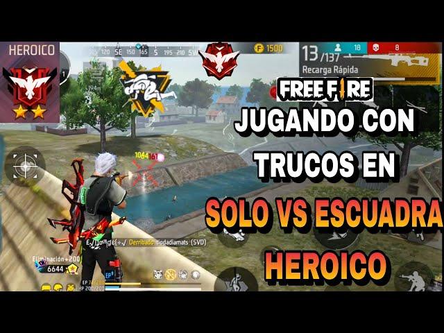 JUGANDO CON TRUCOS EN "SOLO VS ESCUADRAS" EN HEROICO FREE FIRE ¿ME VA MAL?