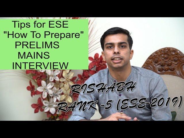 Tips to Crack ESE (Pre,Mains,Interview) from AIR-5 Rishabh Dutt