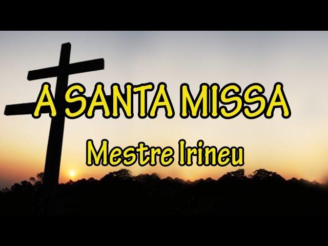 Santa Missa - Mestre Irineu (Daime)