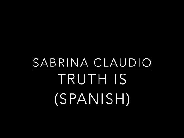 Sabrina Claudio - Truth Is (Spanish Lyrics/Letras Español)