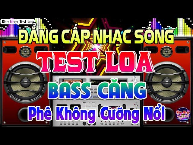 Nhạc Test Loa CHUẨN 8D BASS CĂNG CỰC MÊ - MỞ TO LK Nhạc DISCO REMIX Không Lời PHÊ KHÔNG CƯỠNG NỔI