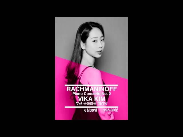 Vika Kim -Rachmaninoff Piano Concerto No.2