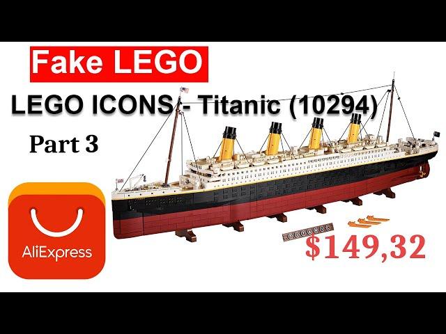 Fake LEGO ICONS - Titanic (10294) from Aliexpress Part 3