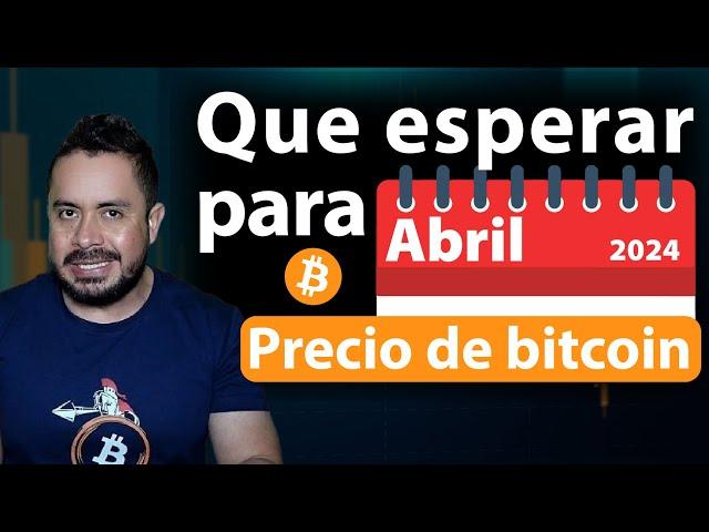 PRECIO de BITCOIN en ABRIL 2024 ANÁLISIS