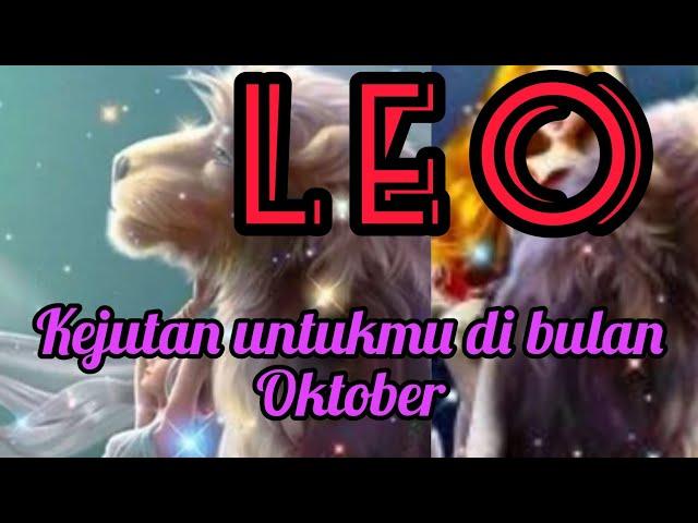 Zodiak LEO Kejutan untukmu di bulan oktober 2021.