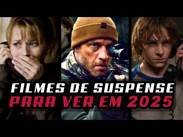 6 FILMES DE SUSPENSE PARA ASSISTIR EM 2025!