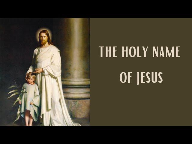 The Holy Name of Jesus...January 2024