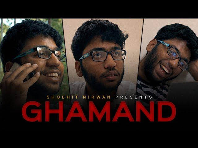 GHAMAND - A Short Film for Students | @ShobhitNirwan17 | Nimit Nirwan