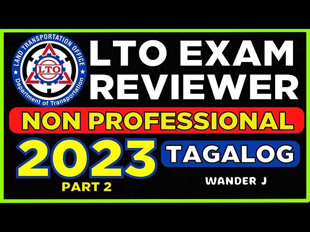 NON PRO LTO EXAM REVIEWER PART 2 - NON PROFESSIONAL DRIVER'S LICENSE | TAGALOG | Wander J