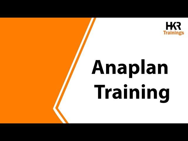 Anaplan Training  | Anaplan Certification Course Online | Introduction To Anaplan - HKR Trainings