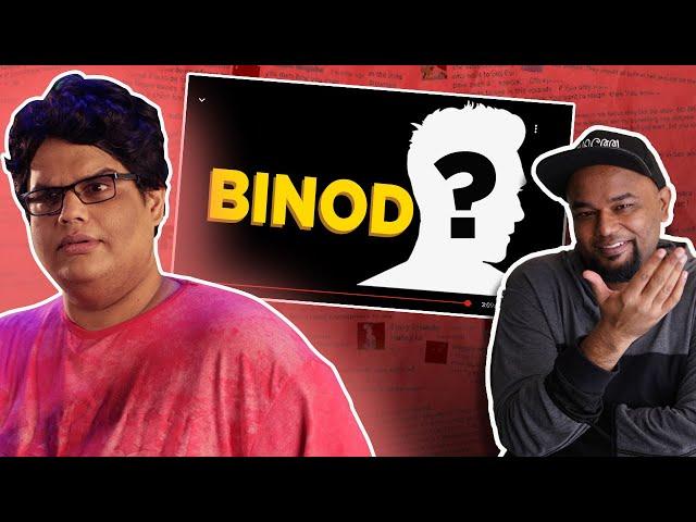 BINOD - THE MYSTERY SOLVED!