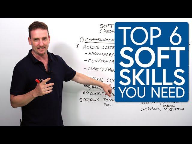 Top 6 Soft Skills for the Workplace