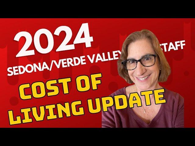 Cost of Living Update 2024: Verde Valley, Sedona and Flagstaff Arizona