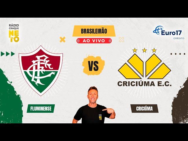 Fluminense x Criciúma | AO VIVO | Campeonato Brasileiro 2024 | Rádio Craque Neto