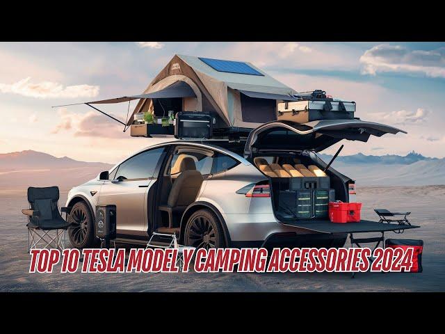 top 10 Tesla Model Y camping accessories 2024