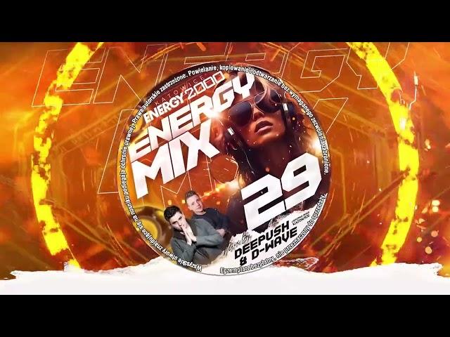 ENERGY MIX KATOWICE VOL. 29 mix by DEEPUSH & D-WAVE!