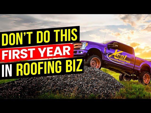 Top 5 Do's and Don'ts First Year of Roofing Business