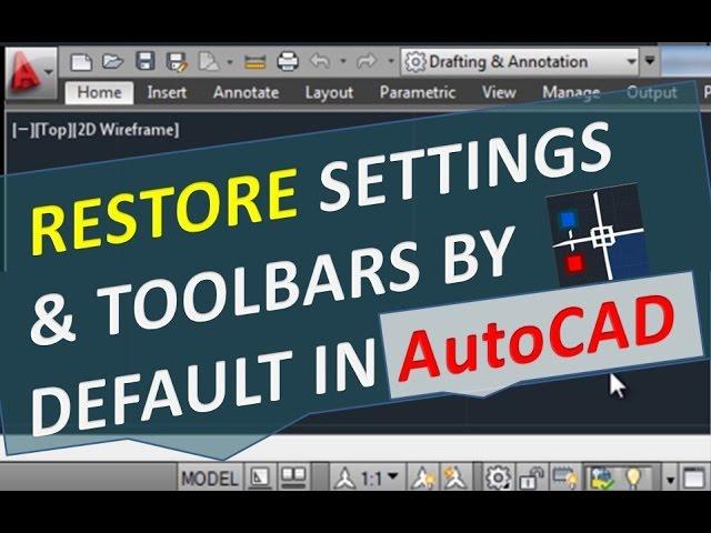 Restore Default Settings & Toolbars in AutoCAD, Reset Menu Workspace Ribbon