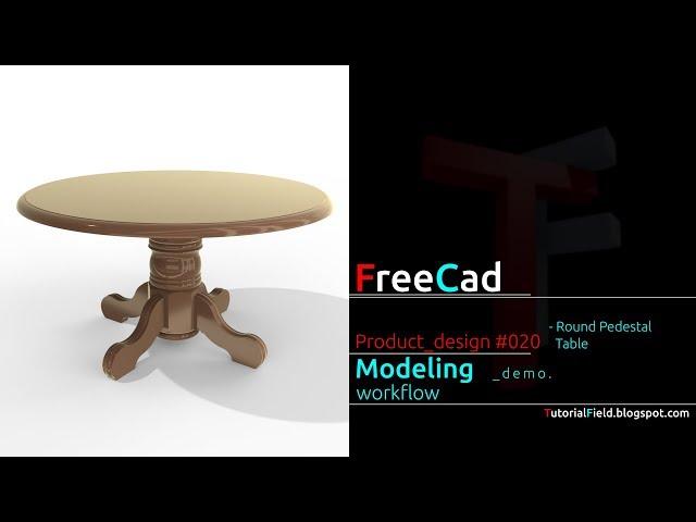 Freecad tutorial - Product design #020 - Round Pedestal Table