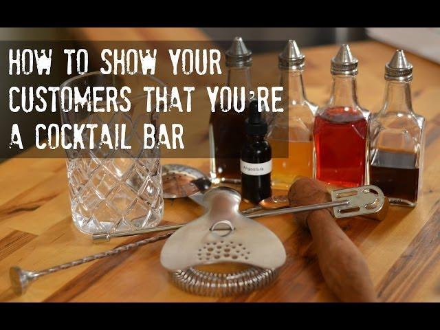 How to Show your Customers that You're a Cocktail Bar