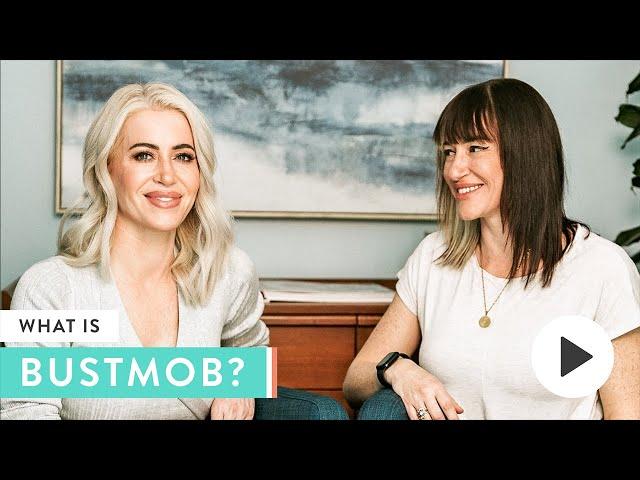 What Is Bustmob?