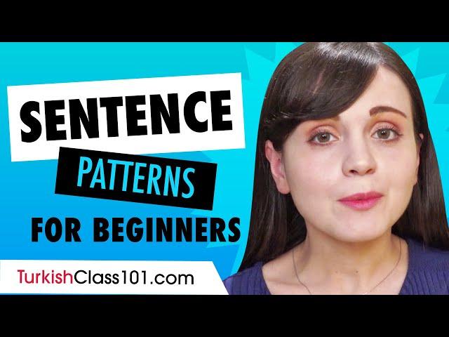 Learn the Top 5 Sentence Patterns for Beginners in Turkish