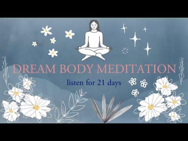 DREAM BODY MEDITATION (manifest dream body in weeks)