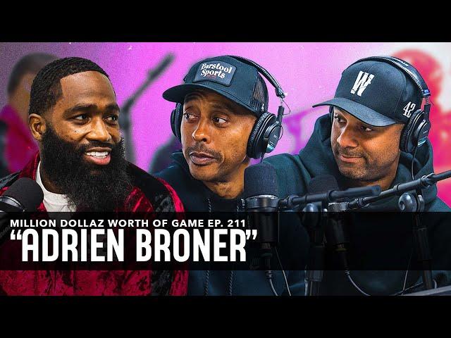 ADRIEN BRONER: MILLION DOLLAZ WORTH OF GAME EPISODE 211