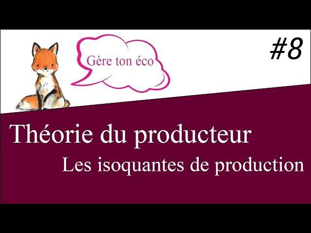 Microéconomie : les isoquantes de production | Théorie du producteur #8