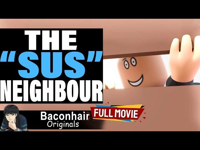 The "SUS" Neighbour, FULL MOVIE | roblox brookhaven rp