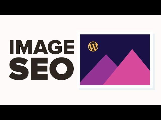 Image SEO: How to Optimize Images in WordPress for Search Engines