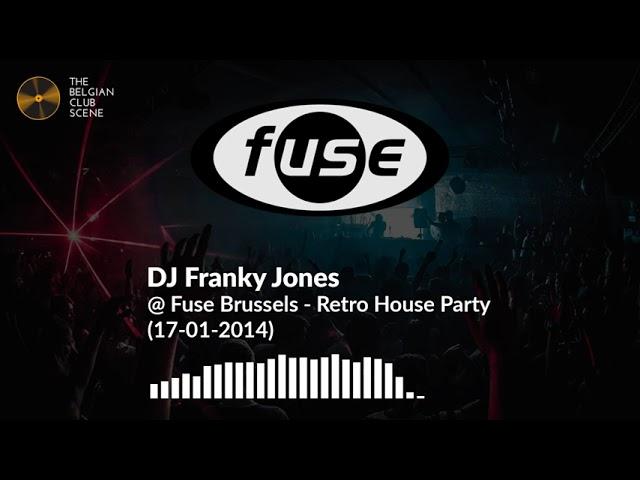 DJ Franky Jones @ Fuse Brussels - Retro House Party (17-01-2014)